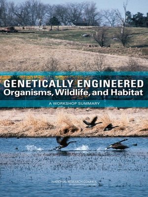 cover image of Genetically Engineered Organisms, Wildlife, and Habitat